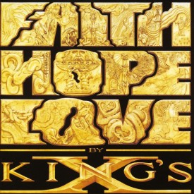 #7 King's X - Faith Hope Love|Megaforce|1990