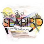 #51 Seabird - 'Til We See the Shore|Credential|2008